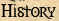 History